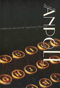 					Visualizar v. 1 n. 16 (2004): Revista Anpoll 16: "Tendências Teóricas em Linguística e Literatura"
				
