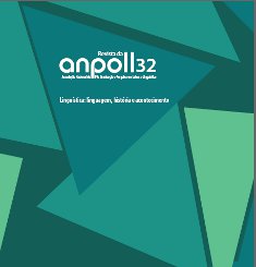 					Visualizar v. 1 n. 32 (2012): Anpoll 32 "Linguística: linguagem, história e acontecimento"
				